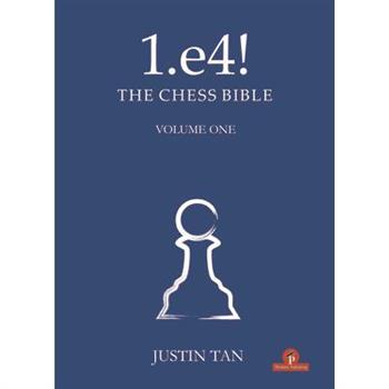 1.E4! the Chess Bible