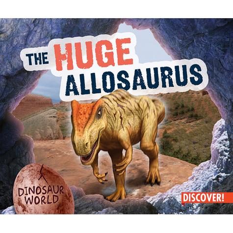 The Huge Allosaurus