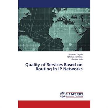 Quality of Services Based on Routing in IP Networks