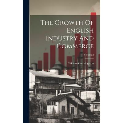 The Growth Of English Industry And Commerce; Volume 2 | 拾書所