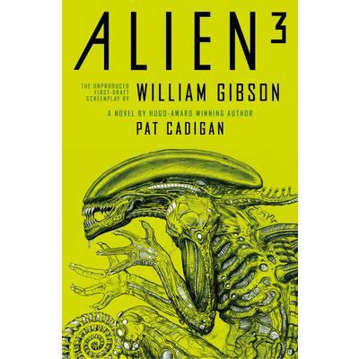 Alien 3: The Unproduced Screenplay by William Gibson | 拾書所