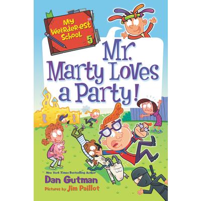 My Weirder-est School: Mr. Marty Loves a Party!