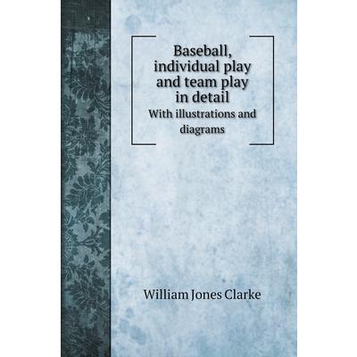 Baseball, individual play and team play in detail