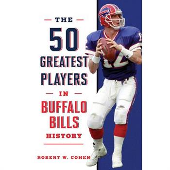 The 50 Greatest Players in Buffalo Bills History