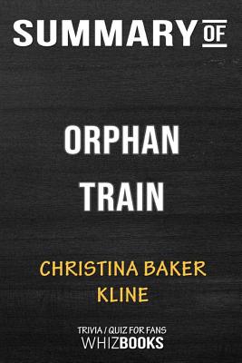 Summary of Orphan TrainTrivia/Quiz for Fans