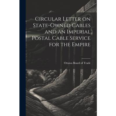 Circular Letter on State-owned Cables and an Imperial Postal Cable Service for the Empire