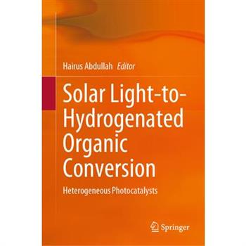 Solar Light-To-Hydrogenated Organic Conversion