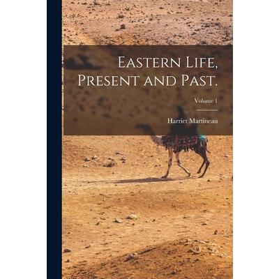 Eastern Life, Present and Past.; Volume 1 | 拾書所