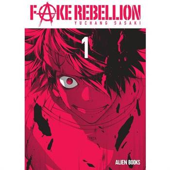 Fake Rebellion Vol 1