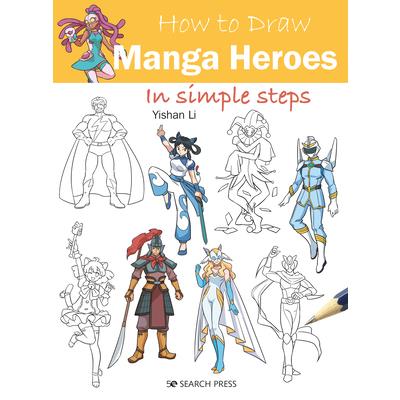 How to Draw Manga Heroes in Simple Steps | 拾書所