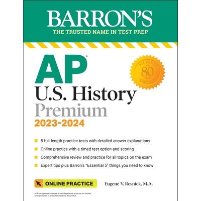 AP U.S. History Premium, 2022-2023: Comprehensive Review with 5 Practice Tests + an Online Timed Test Option | 拾書所