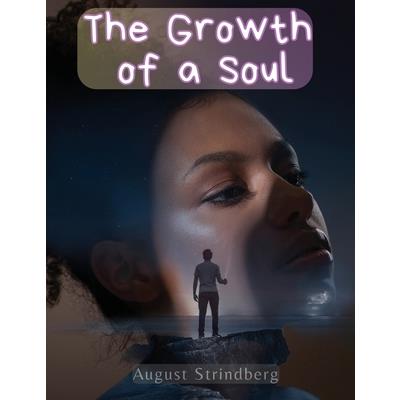 The Growth of a Soul