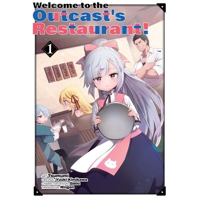 Welcome to the Outcast’s Restaurant! Vol. 1 (Manga)
