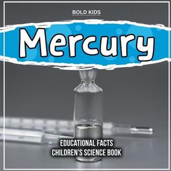 Mercury Educational Facts Children’s Science Book