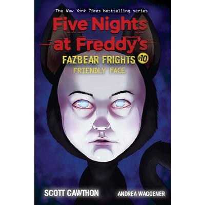 Friendly Face: An Afk Book (Five Nights at Freddy’s: Fazbear Frights #10), 10