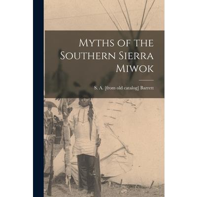 Myths of the Southern Sierra Miwok