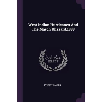 West Indian Hurricanes And The March Blizzard,1888