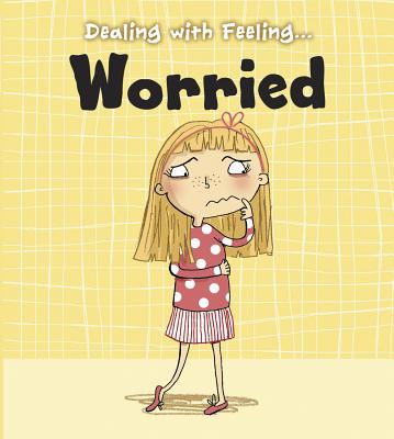 Dealing With Feeling Worried
