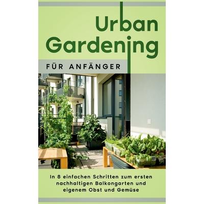 Urban Gardening f羹r Anf瓣nger