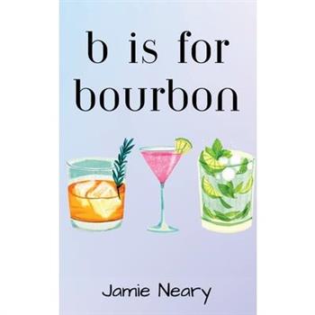 B is for Bourbon