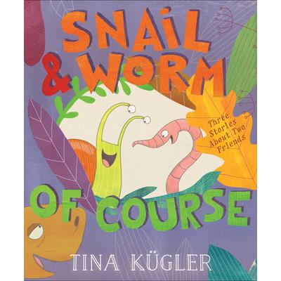 Snail and Worm, of Course