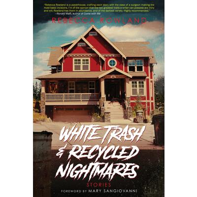 White Trash and Recycled Nightmares