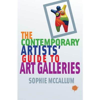 The Contemporary Artists’ Guide to Art Galleries