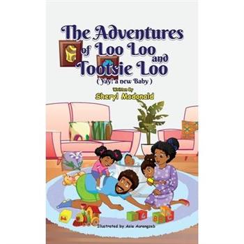 The Adventures of Loo Loo and Tootsie Loo