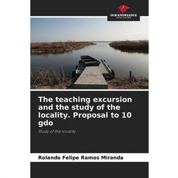 The teaching excursion and the study of the locality. Proposal to 10 gdo