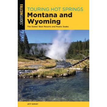 Touring Hot Springs Montana and Wyoming
