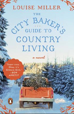 The City Baker’s Guide to Country Living