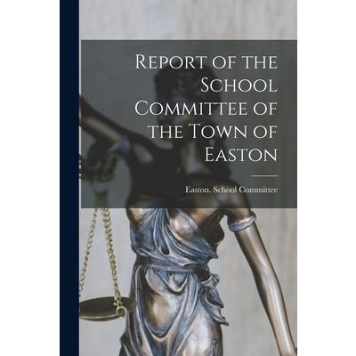Report of the School Committee of the Town of Easton