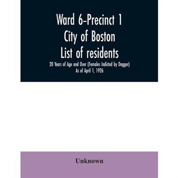 Ward 6-Precinct 1; City of Boston; List of residents; 20 Years of Age and Over (Females In