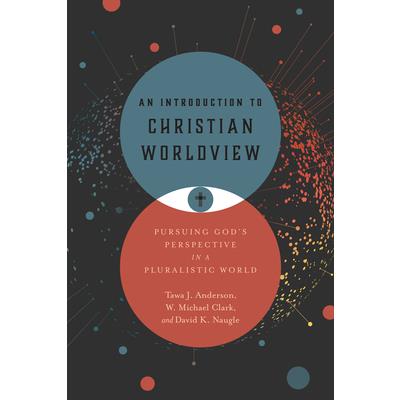 An Introduction to Christian Worldview