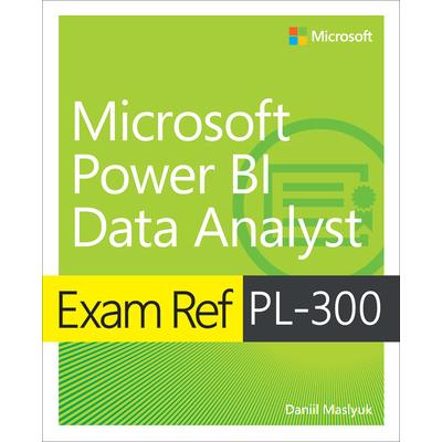 Exam Ref Pl-300 Power Bi Data Analyst
