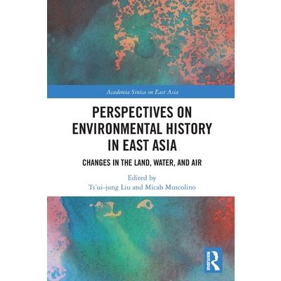 Perspectives on Environmental History in East Asia