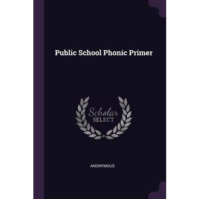 Public School Phonic Primer