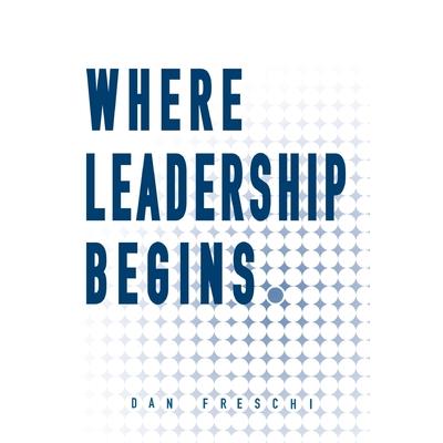 Where Leadership Begins