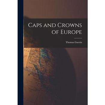 Caps and Crowns of Europe