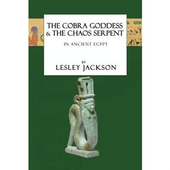 The Cobra Goddess & the Chaos Serpent