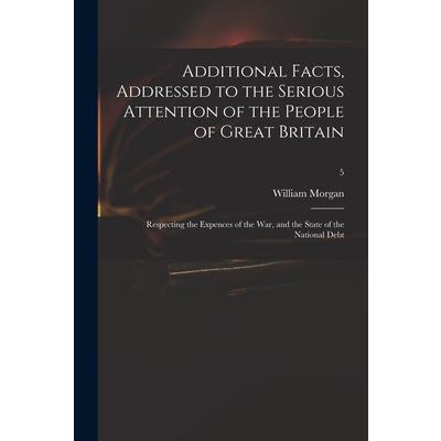 Additional Facts, Addressed to the Serious Attention of the People of Great Britain | 拾書所