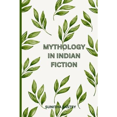 Mythology in Indian Fiction