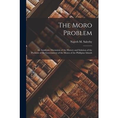 The Moro Problem [microform]