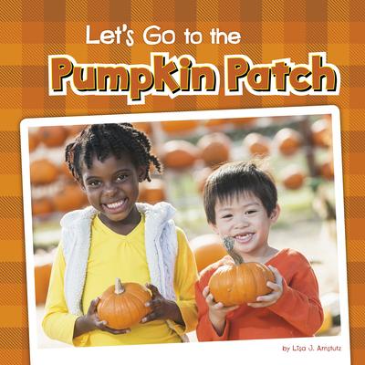 Let’s Go to the Pumpkin Patch