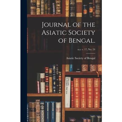 Journal of the Asiatic Society of Bengal.; n.s. v. 17, no. 24