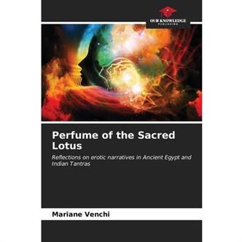 Perfume of the Sacred Lotus