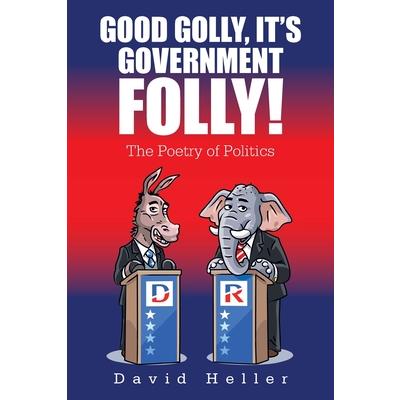 Good Golly, It’s Government Folly!