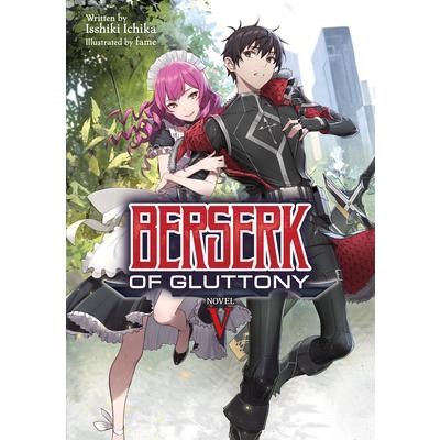 Berserk of Gluttony (Light Novel) Vol. 5