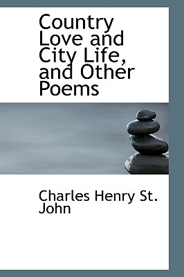 Country Love and City Life, and Other Poems