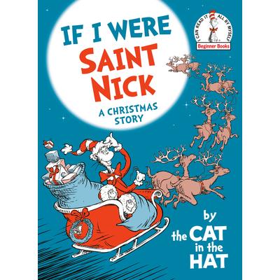 If I Were Saint Nick---By the Cat in the Hat